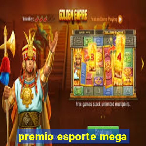 premio esporte mega